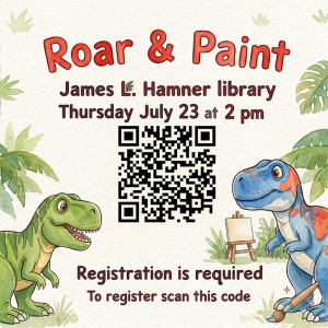 Event flyer with dinosaurs and leaves, advertising "Roar & Paint" at James L. Hamner Library on July 23 at 2 pm; registration required via QR code.